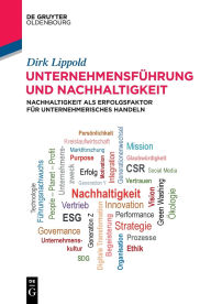 Title: Unternehmensf hrung und Nachhaltigkeit: Nachhaltigkeit als Erfolgsfaktor f r unternehmerisches Handeln, Author: Dirk Lippold