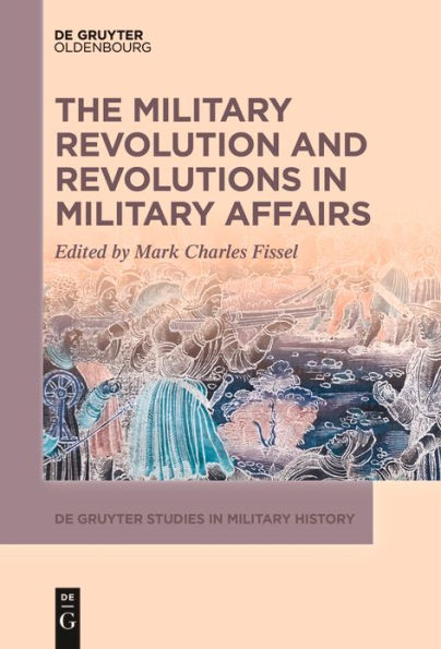 The Military Revolution and Revolutions Affairs