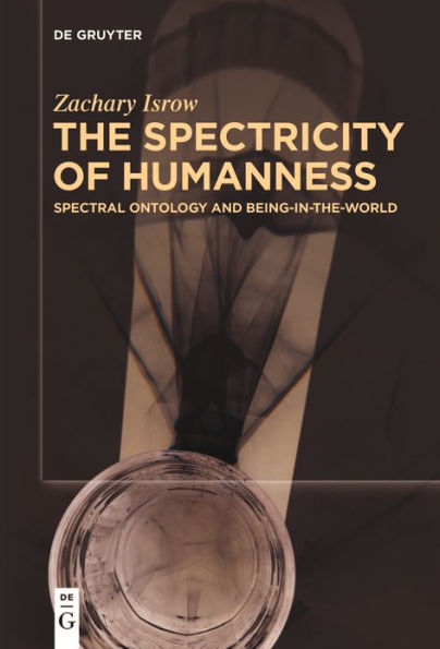 The Spectricity of Humanness: Spectral Ontology and Being-in-the-World