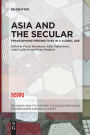 Asia and the Secular: Francophone Perspectives in a Global Age