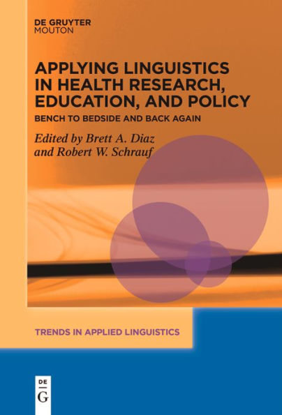 Applying Linguistics Health Research, Education, and Policy: Bench to Bedside Back Again