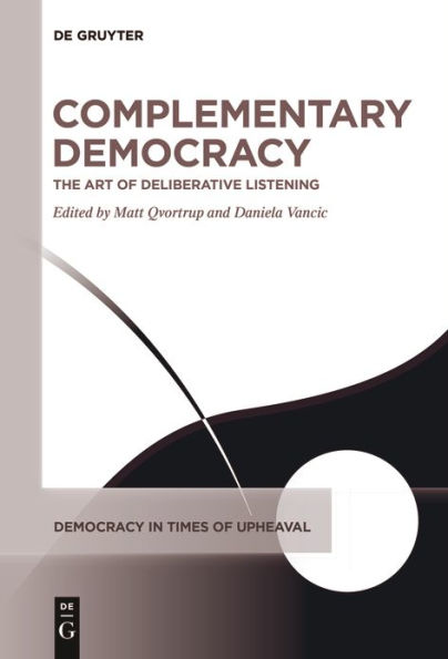 Complementary Democracy: The Art of Deliberative Listening