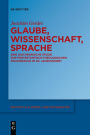 Glaube, Wissenschaft, Sprache: Eine diachronische Studie zur protestantisch-theologischen Fachsprache im 20. Jahrhundert