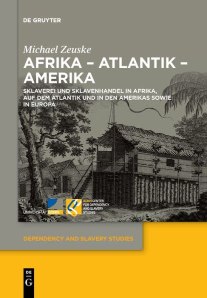 Afrika - Atlantik - Amerika: Sklaverei und Sklavenhandel in Afrika, auf dem Atlantik und in den Amerikas sowie in Europa