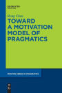 Toward a Motivation Model of Pragmatics