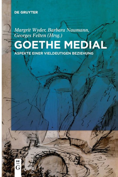 Goethe medial: Aspekte einer vieldeutigen Beziehung