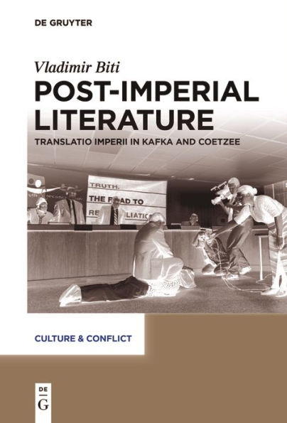 Post-imperial Literature: Translatio Imperii Kafka and Coetzee