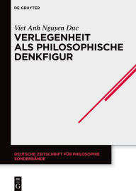 Title: Verlegenheit als philosophische Denkfigur, Author: Viet Anh Nguyen Duc