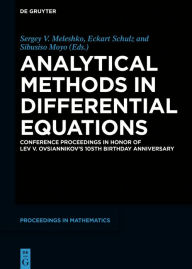 Title: Analytical Methods in Differential Equations: Conference Proceedings in Honor of Lev V. Ovsiannikov's 105th Birthday Anniversary, Author: Sergey V. Meleshko