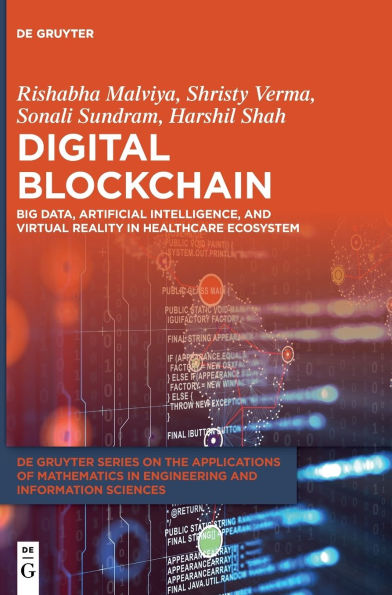 Digital Blockchain: Big Data, Artificial Intelligence, and Virtual Reality Healthcare Ecosystem