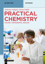 Title: Practical Chemistry: Instrumental Analysis, Author: Teshome Adugna