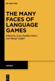 Title: The Many Faces of Language Games, Author: Jesús Padilla Gálvez
