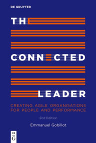 Title: The Connected Leader: Creating agile organisations for people and performance, Author: Emmanuel Gobillot