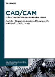 Title: CAD/CAM: Computer-Aided Design and Manufacturing, Author: Panagiotis Kyratsis