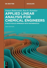 Title: Applied Linear Analysis for Chemical Engineers: A Multi-scale Approach with Mathematica®, Author: Vemuri Balakotaiah