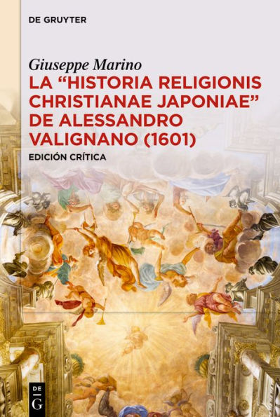 La «Historia Religionis Christianae Japoniae» de Alessandro Valignano (1601): Edición crítica