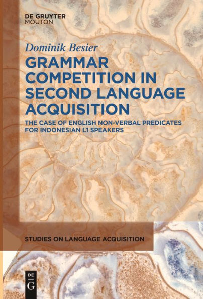 Grammar Competition Second Language Acquisition: The Case of English Non-Verbal Predicates for Indonesian L1 Speakers