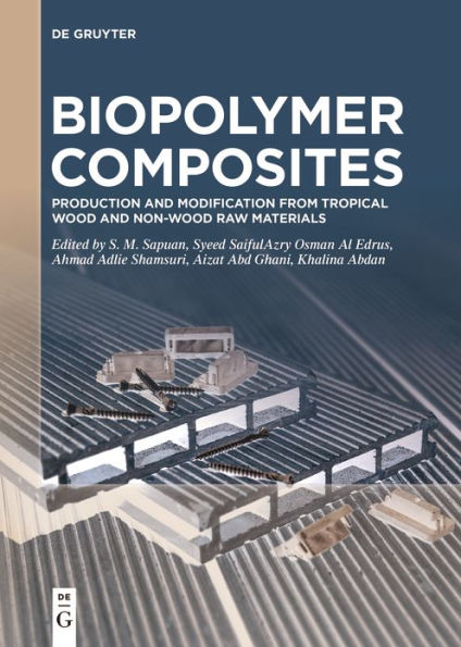 Biopolymer Composites: Production and Modification from Tropical Wood Non-Wood Raw Materials