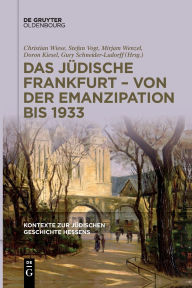 Title: Das jüdische Frankfurt - von der Emanzipation bis 1933, Author: Christian Wiese