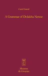 Title: A Grammar of Dolakha Newar, Author: Carol Genetti