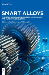 Pdf file ebook download Smart Alloys: In Energy, Biomedical, Engineering, Aerospace and Automotive Industries by D. Lakshmi, A. Vallimanalan English version