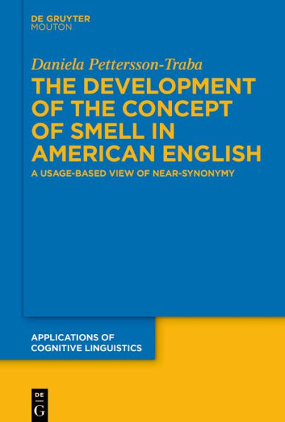 the Development of Concept SMELL American English: A Usage-Based View Near-Synonymy