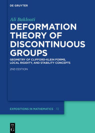Title: Deformation Theory of Discontinuous Groups: Geometry of Clifford-Klein Forms, Local Rigidity, and Stability Concepts, Author: Ali Baklouti