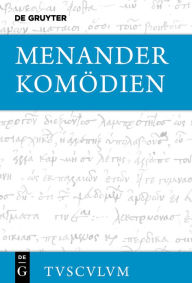 Title: Komödien: Griechisch - deutsch, Author: Menander