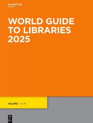 Epub ebooks download World Guide to Libraries 2025 iBook PDB by De Gruyter English version