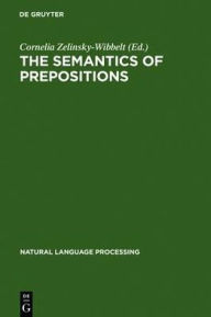 Title: The Semantics of Prepositions: From Mental Processing to Natural Language Processing, Author: Cornelia Zelinsky-Wibbelt