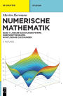 Numerische Mathematik: Lineare Gleichungssysteme, Eigenwertprobleme, Nichtlineare Gleichungen
