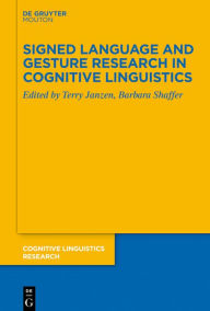 Title: Signed Language and Gesture Research in Cognitive Linguistics, Author: Terry Janzen