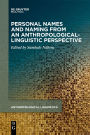 Personal Names and Naming from an Anthropological-Linguistic Perspective