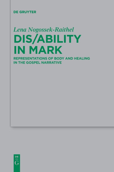 Dis/ability Mark: Representations of Body and Healing the Gospel Narrative
