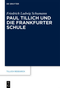 Title: Paul Tillich und die Frankfurter Schule, Author: Friedrich Ludwig Schumann