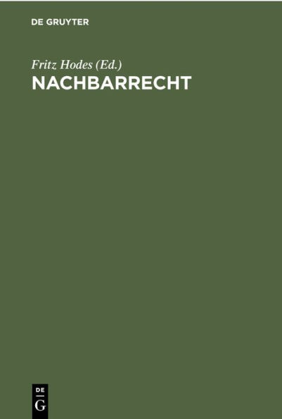 Nachbarrecht: Im Bundesgebiet und Westberlin mit Ausnahme des Landes Bayern