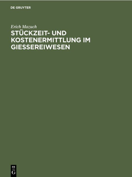 Stückzeit- und Kostenermittlung im Giessereiwesen