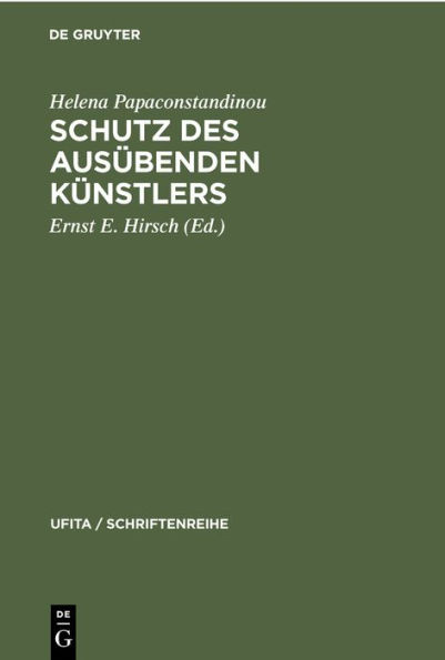 Schutz des Ausübenden Künstlers: Zur Kritik des geltenden Rechts und der Reformvorschläge