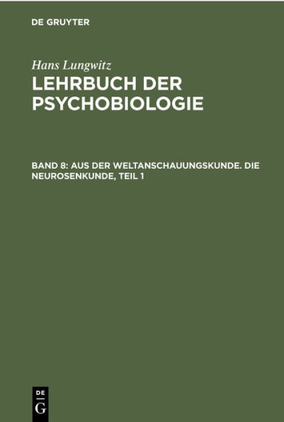 Aus der Weltanschauungskunde. Die Neurosenkunde, Teil 1