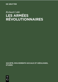 Title: Richard Cobb: Les Armées Révolutionnaires. Volume 1, Author: Richard Cobb