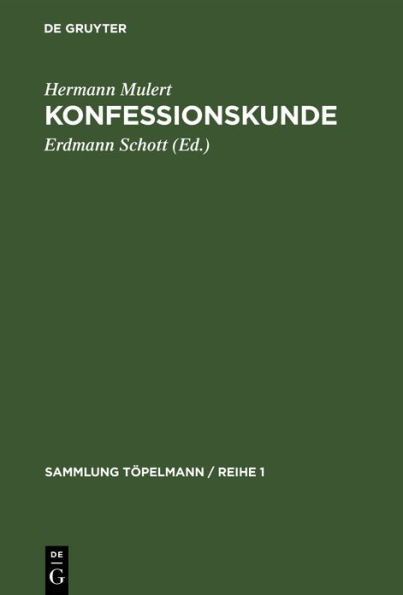 Konfessionskunde: Die Christlichen Kirchen und Sekten heute