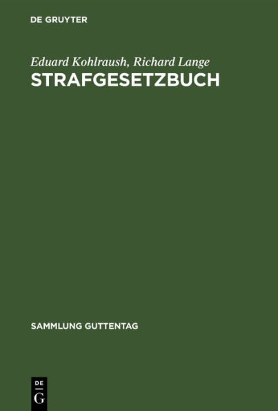 Strafgesetzbuch: Mit Erläuterungen und Nebengesetzen