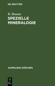 Title: Spezielle Mineralogie, Author: R. Brauns