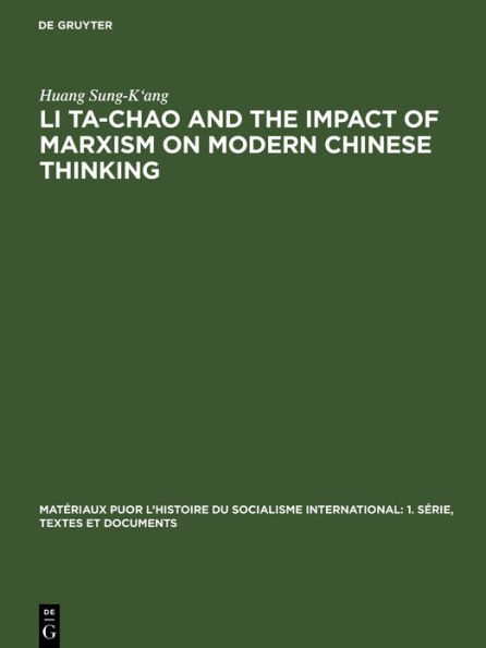 Li Ta-Chao and the Impact of Marxism on Modern Chinese Thinking