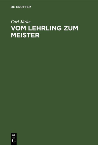 Vom Lehrling zum Meister: Leitfaden für den praktischen Teil der Vorbereitung auf die Meisterprüfung im Herrenschneiderhandwerk