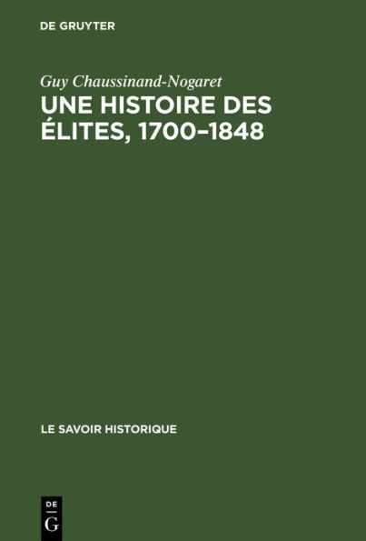 Une histoire des élites, 1700-1848: Recueil de textes