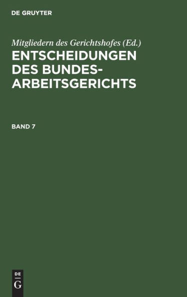 Entscheidungen des Bundesarbeitsgerichts. Band 7
