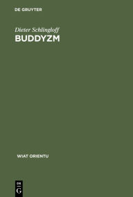 Title: Buddyzm: Monastyczna i swiecka droga zbawienia, Author: Dieter Schlingloff