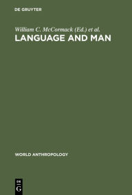 Title: Language and Man: Anthropological Issues, Author: William C. McCormack