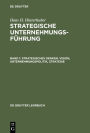 Strategisches Denken. Vision, Unternehmungspolitik, Strategie